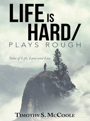 cover image of Life Is Hard/Plays Rough